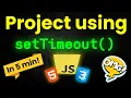 Fun Javascript Project For Beginner settimeout Javascript Project