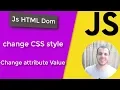 Changing css style and attribute value in JavaScript JavaScript Tutorial