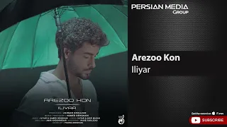 Iliyar Arezooo Kon ایلیار آرزو کن 