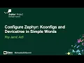Configure Zephyr Kconfigs and Devicetree in Simple Words - Roy Jamil Ac6