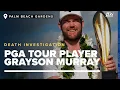 Palm Beach Gardens police investigate death of PGA Tour player Grayson Murray