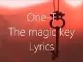 One T - The magic key - Lyrics