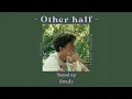 [THAISUB] Other half - Rangga jones