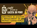 Download Lagu NOTÍCIAS DA MANHÃ |  🛑 Impeachment avança: Congresso só volta se Moraes cair | CAFÉ COM A GAZETA