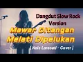MAWAR DITANGAN MELATI DI PELUKAN - Slow rock Dangdut ( Nais Larasati - Cover )