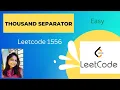 1556 Thousand Separator In JAVA Leetcode Problem Easy