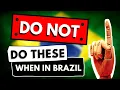 Things You Should Not Do When In Brazil
