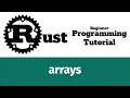 Rust Programming Tutorial - compound data types arrays