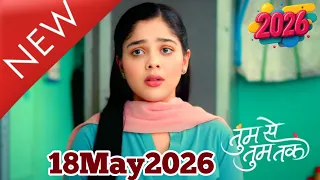 Tum Se Tum Tak 19  May Today Full episode twist | Yash enter in Vardhan's house Anu Arya together