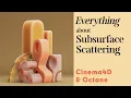 Cinema 4D Tutorial - Subsurface Scattering Deep Dive Octane