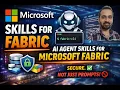 Microsoft Skills for Fabric Explained AI Agent Skills for Microsoft Fabric