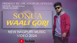 Download Sonua Wali Gori ||new nagpuri video song 2024 ||studio version|| singer deepak kuma MP3