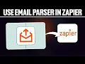 How To Use Email Parser in Zapier Full Tutorial