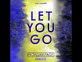 Let You Go (Kaidro Remix)