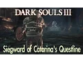 Download Lagu Dark Souls 3 - Siegward's Questline (FULL NPC QUEST WALKTHROUGH w/ COMMENTARY)