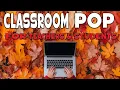 Download Lagu Classroom Pop For Teachers \u0026 Students 📚📝🍁| 3 Hours of Iconic Pop Hits