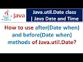 How to use after Date when and before Date when methods of Java util Date Java Date and Time