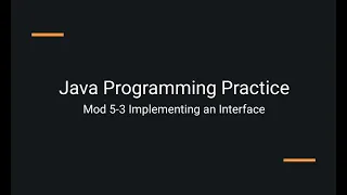 Java Practice Examples - Module 5-3 Implementing an Interface