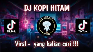 Download DJ KOPI HITAM - Viral - yang kalian cari !!! MP3