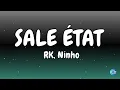 RK, NINHO   - Sale état (Paroles, Lyrics)