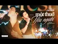 Download Lagu Một Thuở Yêu Người - Lân Nhã live at Soul of The Forest