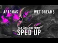 Download Lagu Artemas - Wet Dreams (Han Conscious Remix) [Sped Up]