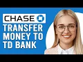 How To Transfer Money From Chase To TD Bank Send Wire Transfer From Chase To TD Bank