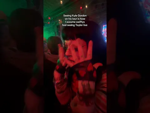 Seeing Kyle Gordon live was life changing 😭🪦🥀