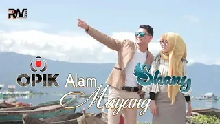 Download POP MINANG TERBARU - SHANY feat OPIK - ALAM MAYANG (Official Music Video) MP3
