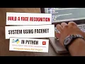 Face Recognition System Using FaceNet in Python Computer Vision Full Project