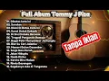 Download Lagu Full Album Tommy J Pisa | lagu kenangan lawas 80an \u0026 90an #TommyJPisa #LaguLawas #FullAlbum