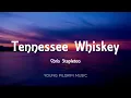 Chris Stapleton - Tennessee Whiskey (Lyrics)