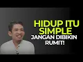 Download Lagu Hidup Itu Simple, Jangan Membuatnya Rumit! | Ngaji Filsafat - Dr Fahruddin Faiz