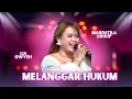 Lagu MELANGGAR HUKUM - LIA OWYEAH |  Mardatila Group