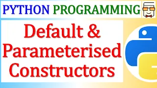 Python Default Parameterized Constructor Constructor Overloading Multiple Constructors OOPs