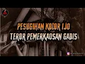 Download Lagu Pesugihan Kolor Ijo ❗️ Puluhan Gadis di Desa Diperkaos Oleh Sosok Aneh ❗️