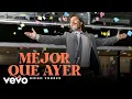 Download Lagu Diego Torres - Mejor Que Ayer (Official Video)