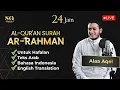 Download Lagu [LIVE] Surat AR-RAHMAN 24 Jam Tanpa Iklan Untuk Hafalan سورة الرحمن
