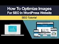 Image Optimization For WordPress SEO Step-By-Step Tutorial