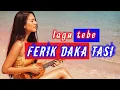 Download Lagu Lagu tebe,FERIK DAKA TASI //🎧 REMIX TERBARU 🎼