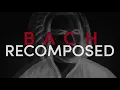 Recomposed by Peter Gregson: Bach – The Cello Suites (Teaser)