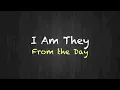 I Am They - From the Day - with lyrics (2014)