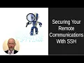Secure remote connections with SSH Secure Shell the basics