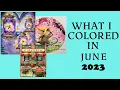 What I colored in JUNE 23 Finished coloring pictures