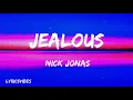 Lagu Nick Jonas - Jealous (Text) | LyricsVibes 🎵