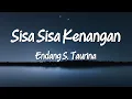 Download Lagu Sisa Sisa Kenangan -  Endang S  Taurina - Lirik