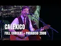 Calexico - Full Concert Live at Paradiso Amsterdam 2008