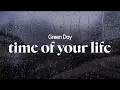 Download Lagu green day - good riddance (time of your life) (lyrics)