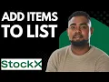 How to Add Items to a List in StockX Step-by-Step Tutorial