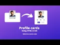 How to create profile cards using HTML and CSS Tutorial for beginners